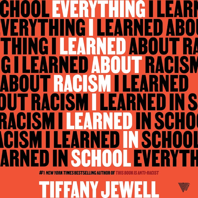 Cover image for Everything I Learned About Racism I Learned in School, isbn: 9780063340336