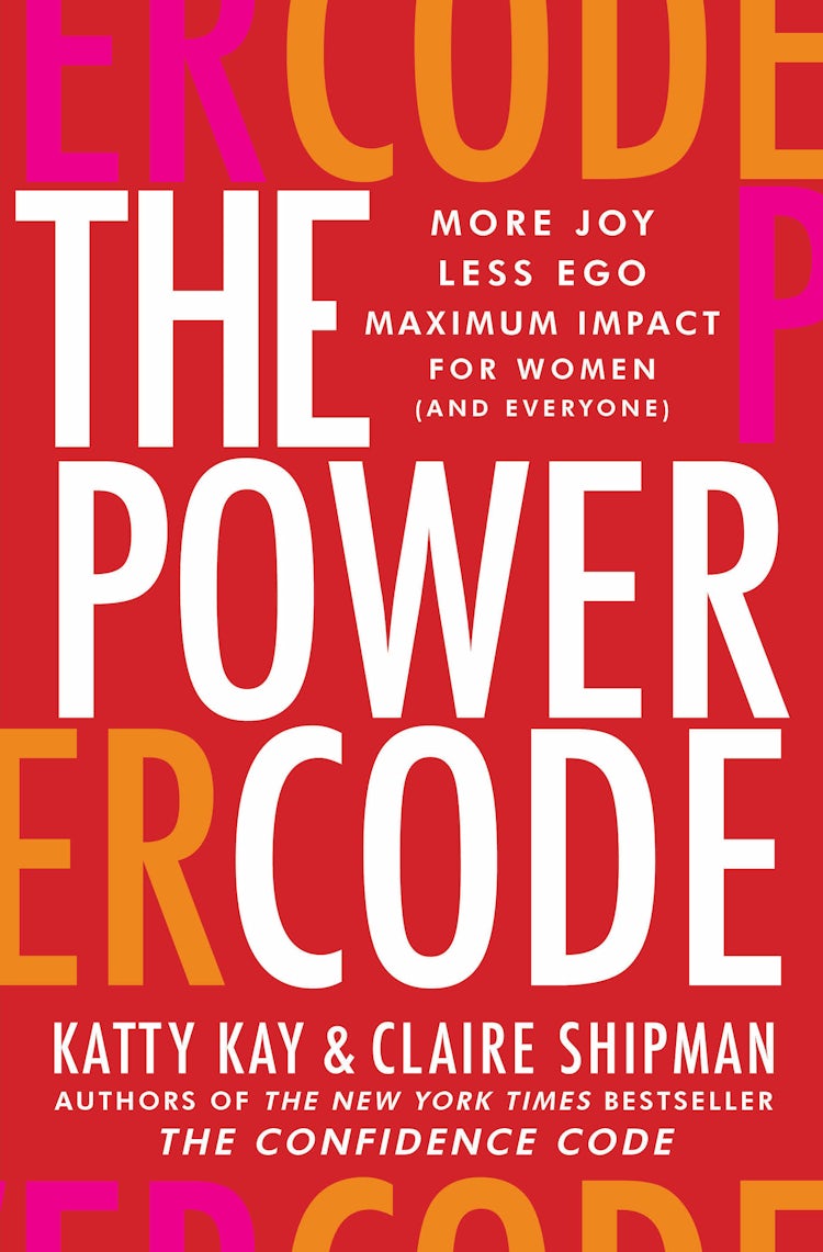 Cover image for The Power Code: More Joy. Less Ego. Maximum Impact For Women (and Everyone), isbn: 9780063341395