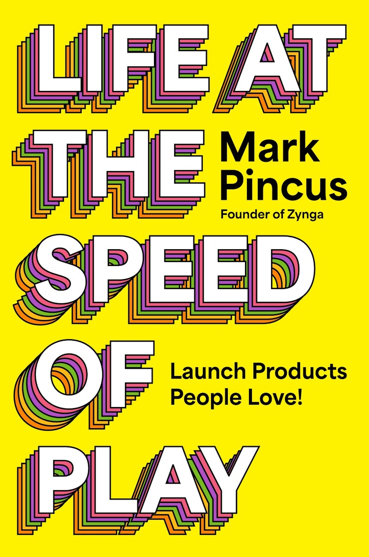 Cover image for Life at the Speed of Play: Launch Products People Love, isbn: 9780063352575