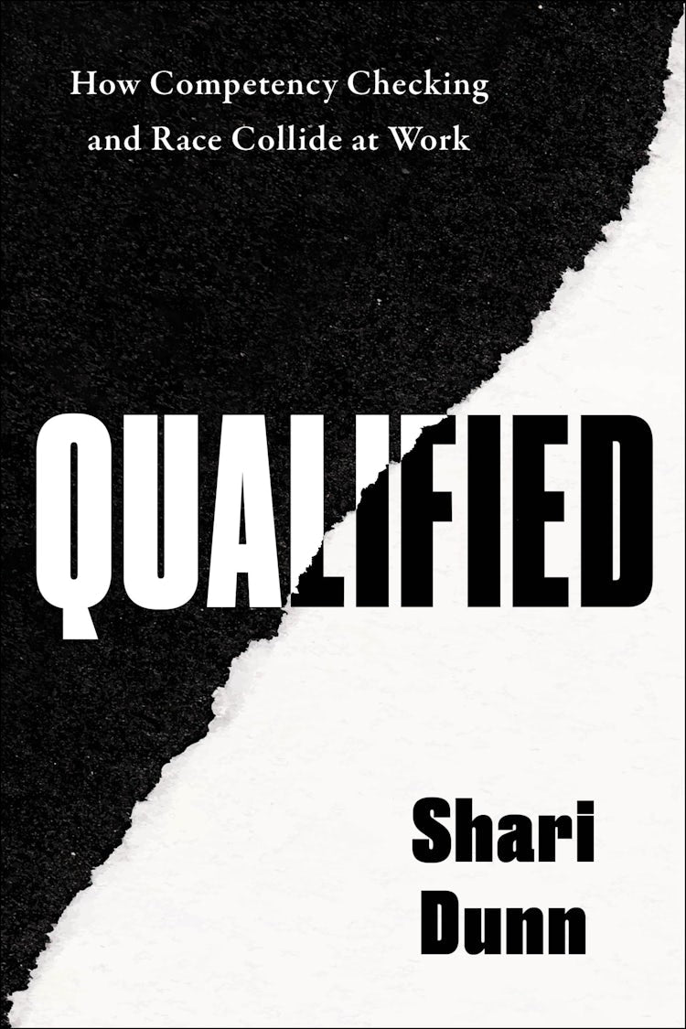 Cover image for Qualified: How Competency Checking and Race Collide at Work, isbn: 9780063354067