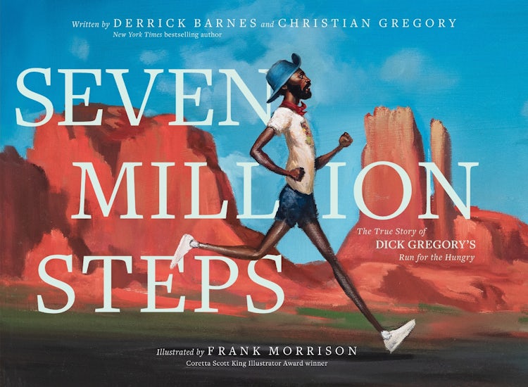 Cover image for Seven Million Steps: The True Story of Dick Gregory's Run for the Hungry, isbn: 9780063357525