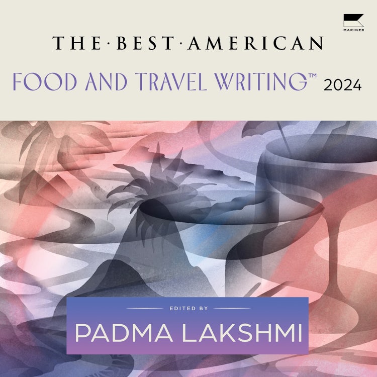 Cover image for The Best American Food and Travel Writing 2024, isbn: 9780063370661