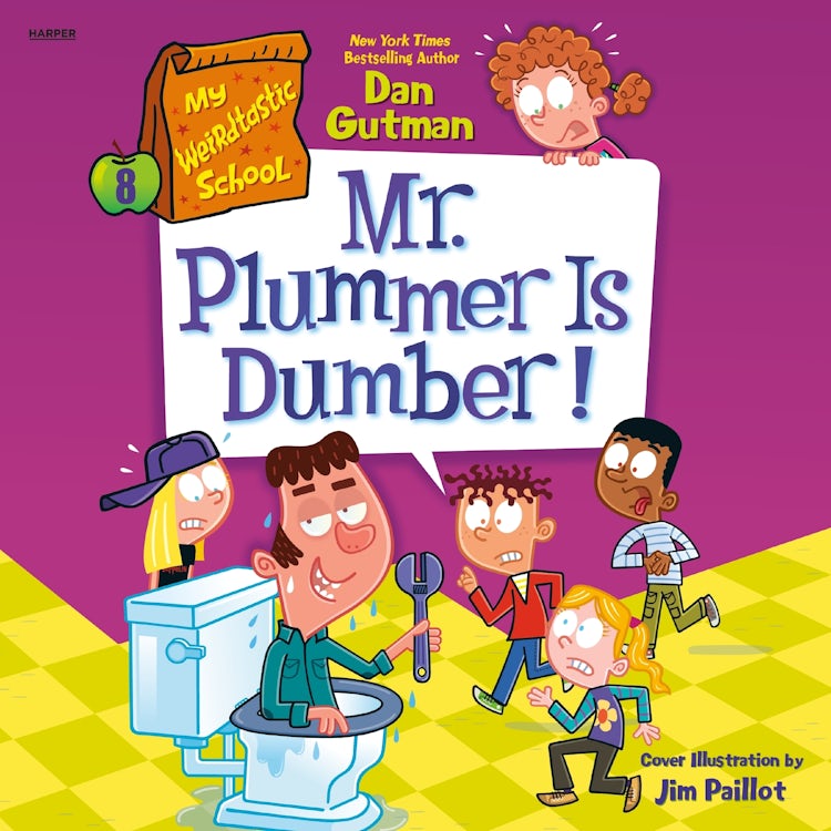 Cover image for My Weirdtastic School #8: Mr. Plummer Is Dumber!, isbn: 9780063373952