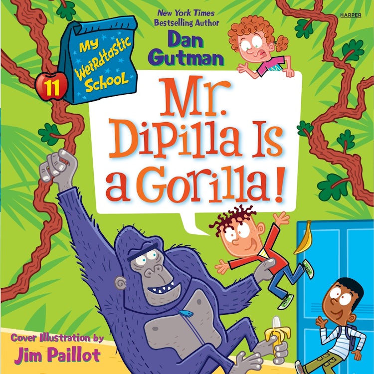 Cover image for My Weirdtastic School #11: Mr. DiPilla Is a Gorilla!, isbn: 9780063374102