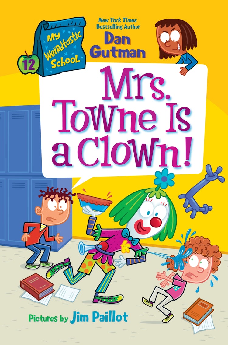 Cover image for My Weirdtastic School #12: Mrs. Towne Is A Clown!, isbn: 9780063374133