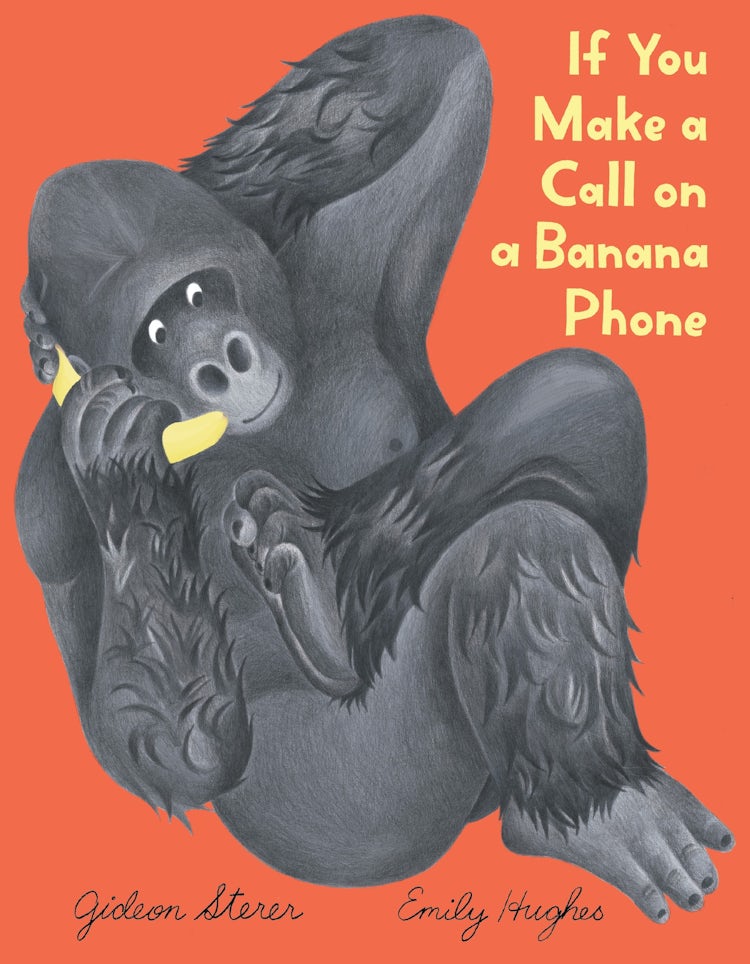 Cover image for If You Make a Call on a Banana Phone, isbn: 9780063375222
