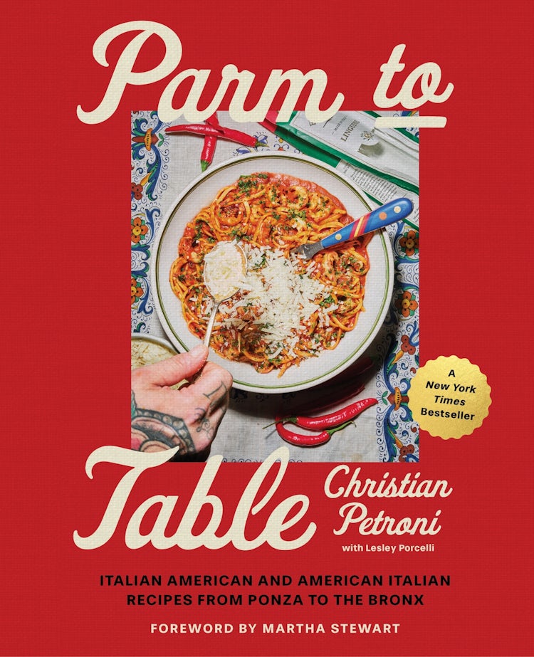 Cover image for Parm to Table: Italian American and American Italian Recipes from Ponza to the Bronx, isbn: 9780063378582