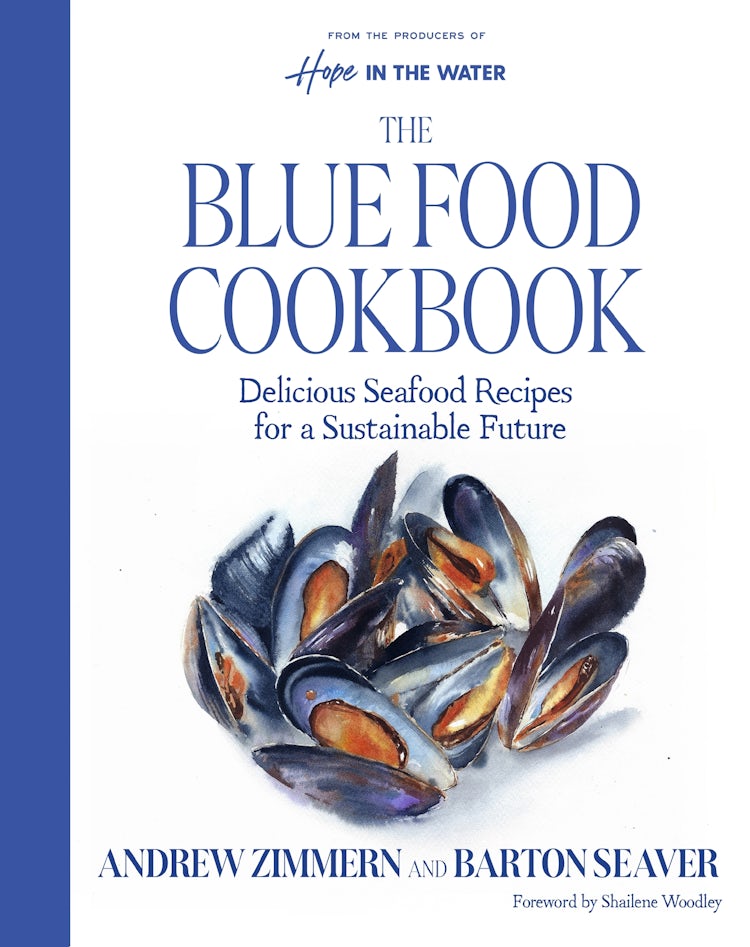 Cover image for The Blue Food Cookbook: Delicious Seafood Recipes for a Sustainable Future, isbn: 9780063379770