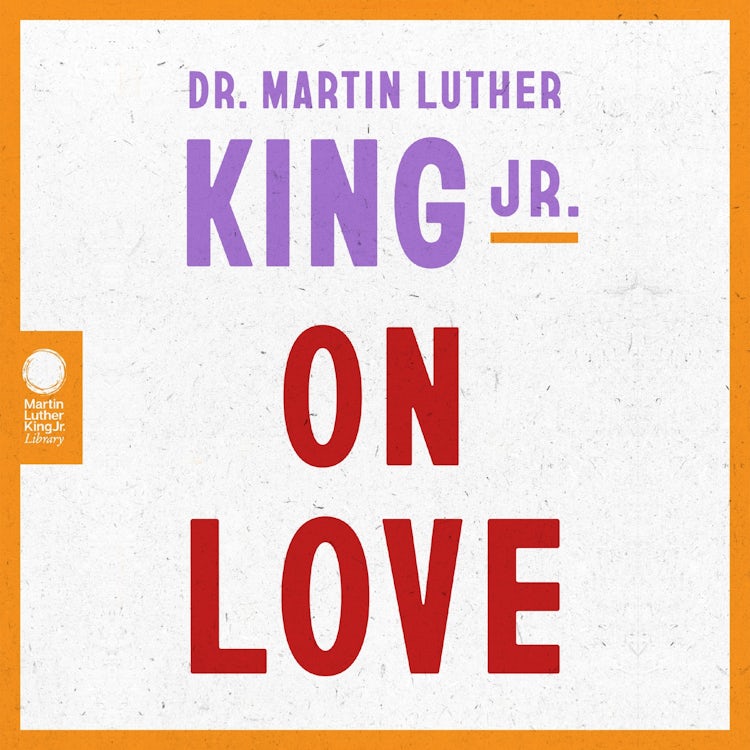 Cover image for Dr. Martin Luther King Jr. on Love, isbn: 9780063381896