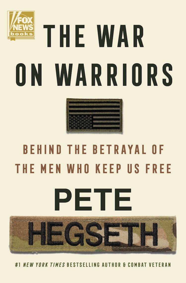 Cover image for The War On Warriors: Behind the Betrayal of the Men Who Keep Us Free, isbn: 9780063389427