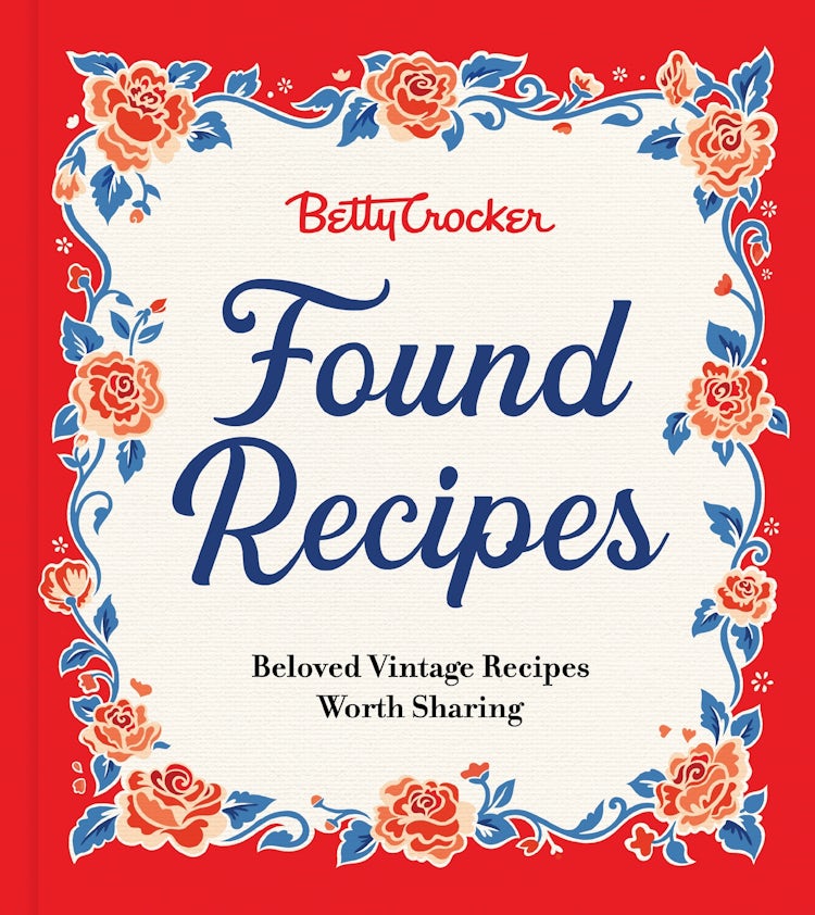 Cover image for Betty Crocker Found Recipes: Beloved Vintage Recipes Worth Sharing, isbn: 9780063390966