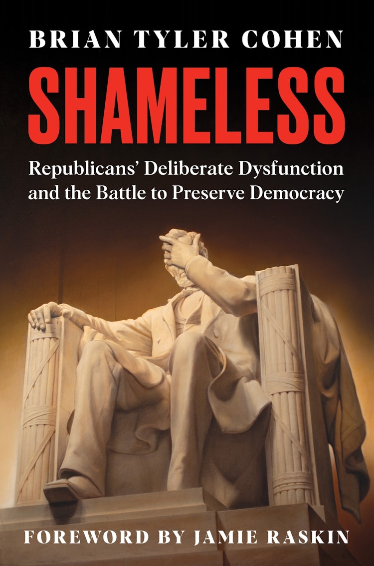 Cover image for Shameless: Republicans' Deliberate Dysfunction and the Battle to Preserve Democracy, isbn: 9780063392885