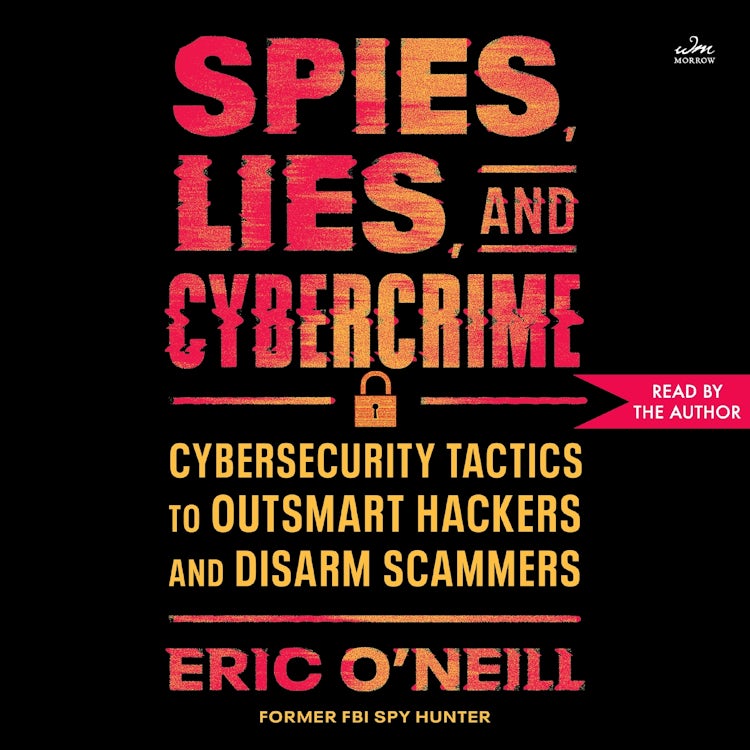 Cover image for Spies, Lies, and Cybercrime, isbn: 9780063398191