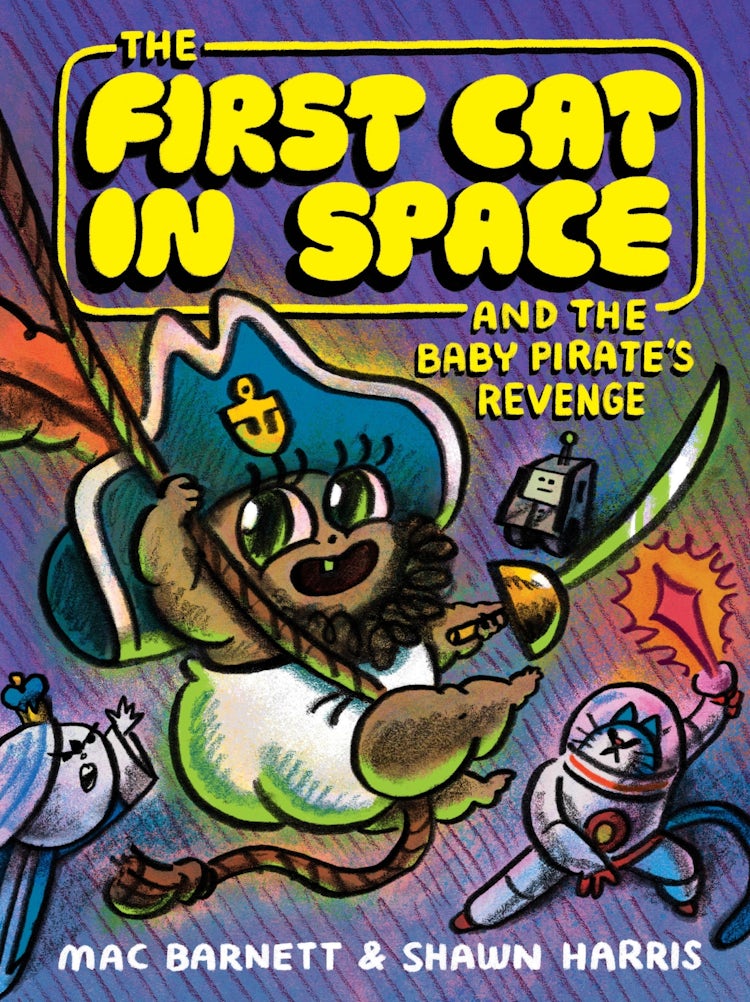 Cover image for The First Cat in Space and the Baby Pirate's Revenge, isbn: 9780063415508