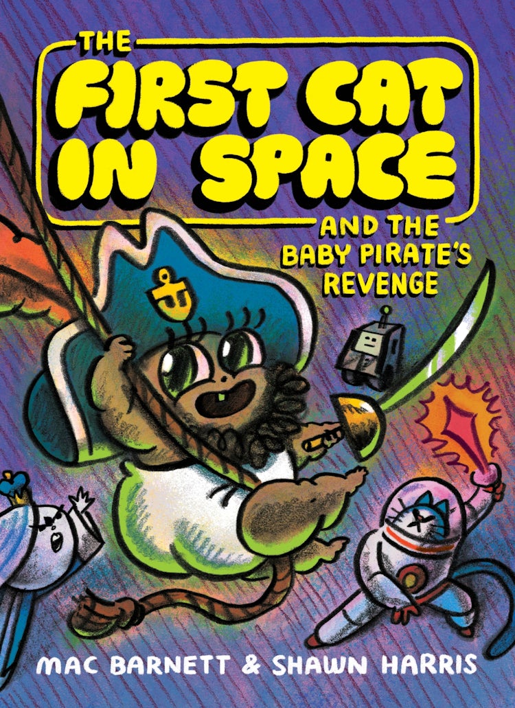 Cover image for The First Cat In Space And The Baby Pirate's Revenge, isbn: 9780063415515