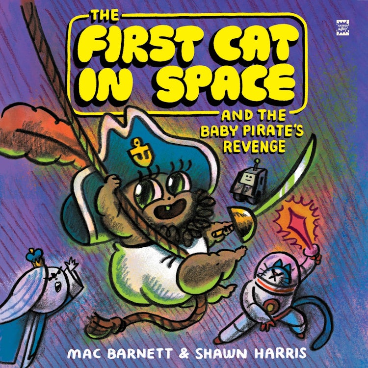 Cover image for The First Cat in Space and the Baby Pirate’s Revenge, isbn: 9780063415539