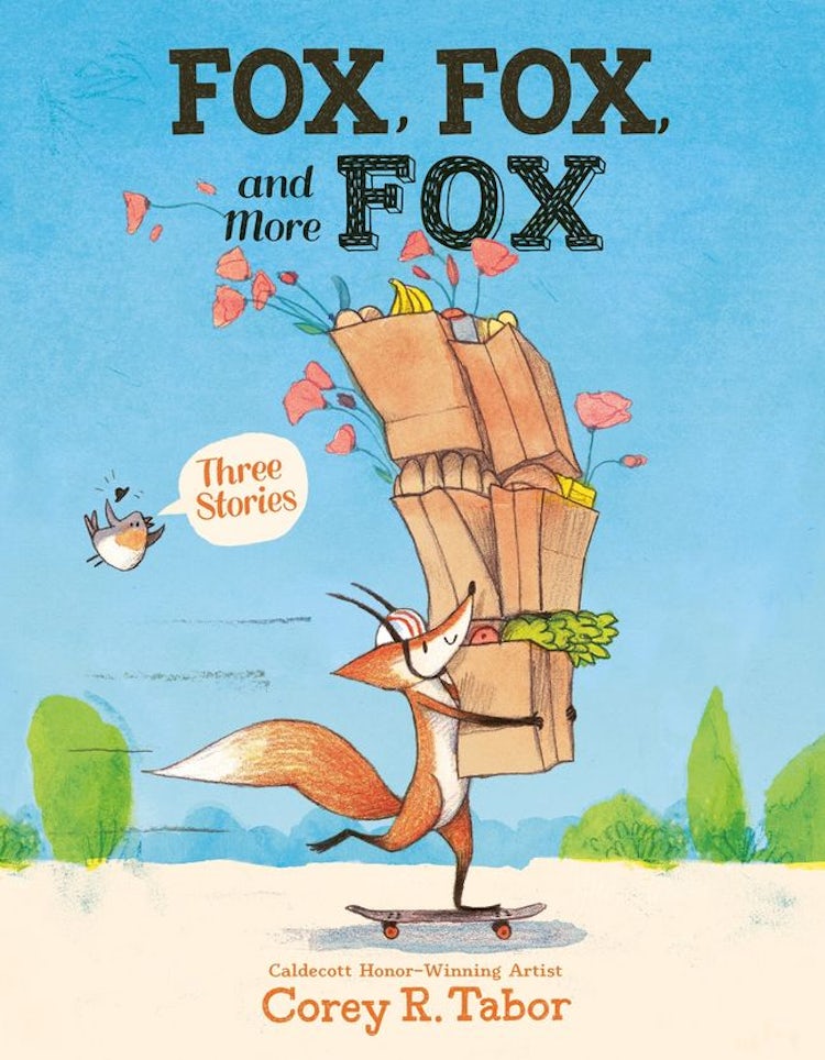 Cover image for Fox, Fox, And More Fox: Three Stories - Fox Is Late, Fox the Tiger, Fox versus Fox, isbn: 9780063416345