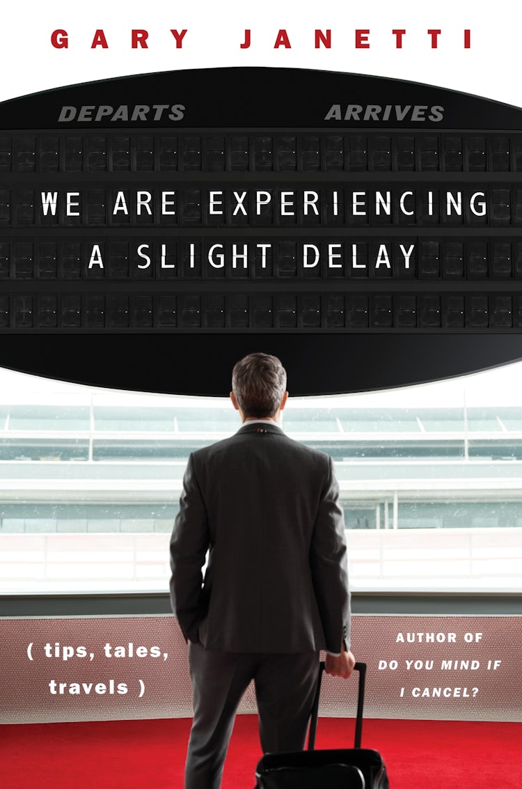 Cover image for We Are Experiencing A Slight Delay: (tips, tales, travels), isbn: 9780063422704