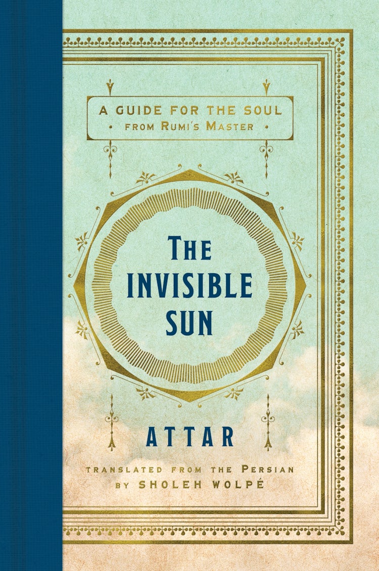 Cover image for The Invisible Sun: A Guide for the Soul from Rumi's Master, isbn: 9780063424739