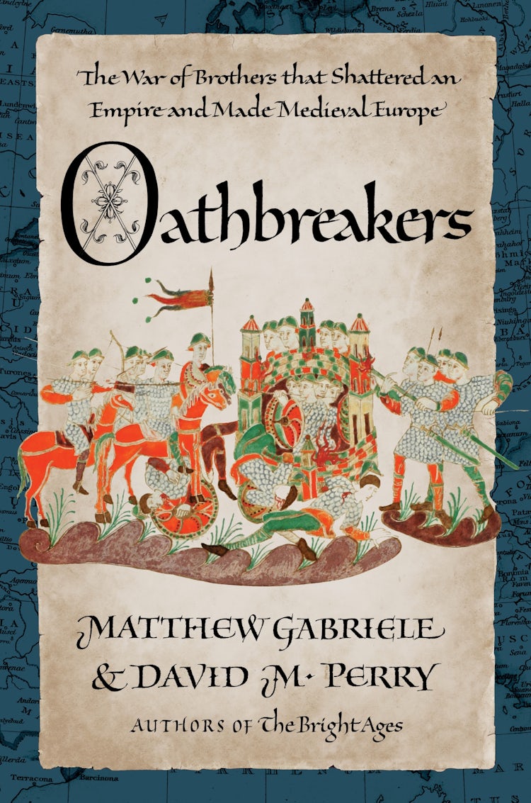 Cover image for Oathbreakers: The War of Brothers That Shattered an Empire and Made Medieval Europe, isbn: 9780063433755