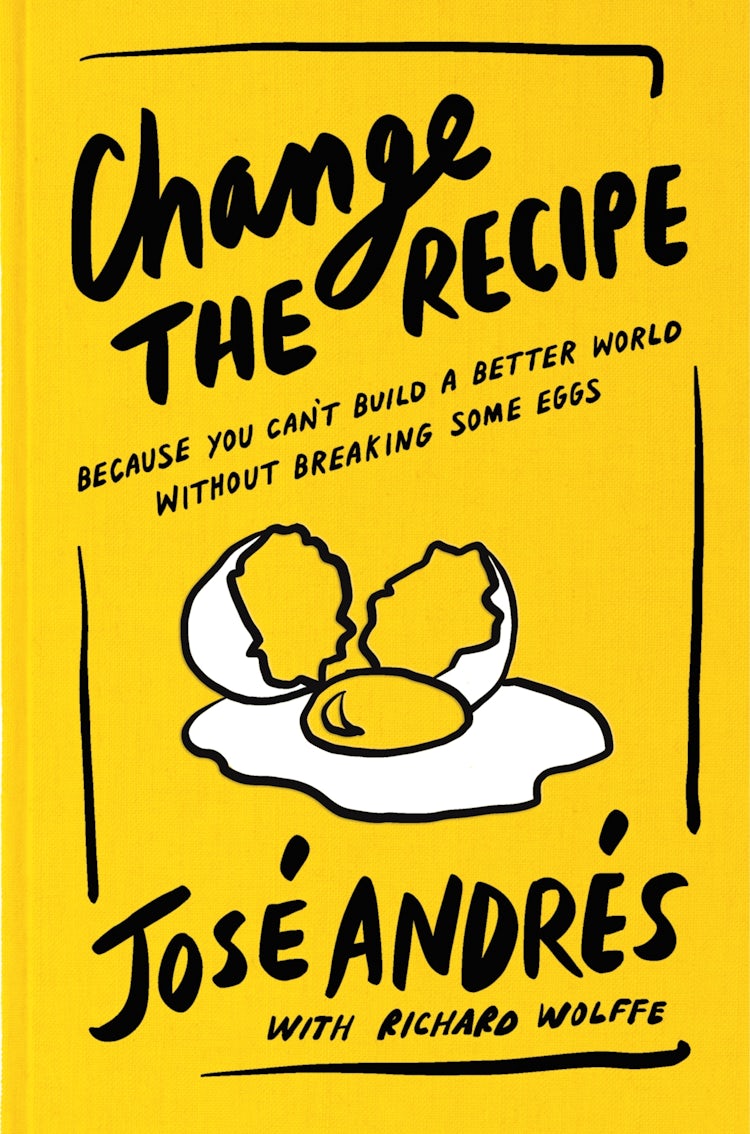 Cover image for Change the Recipe: Because You Can't Build a Better World Without Breaking Some Eggs, isbn: 9780063436152