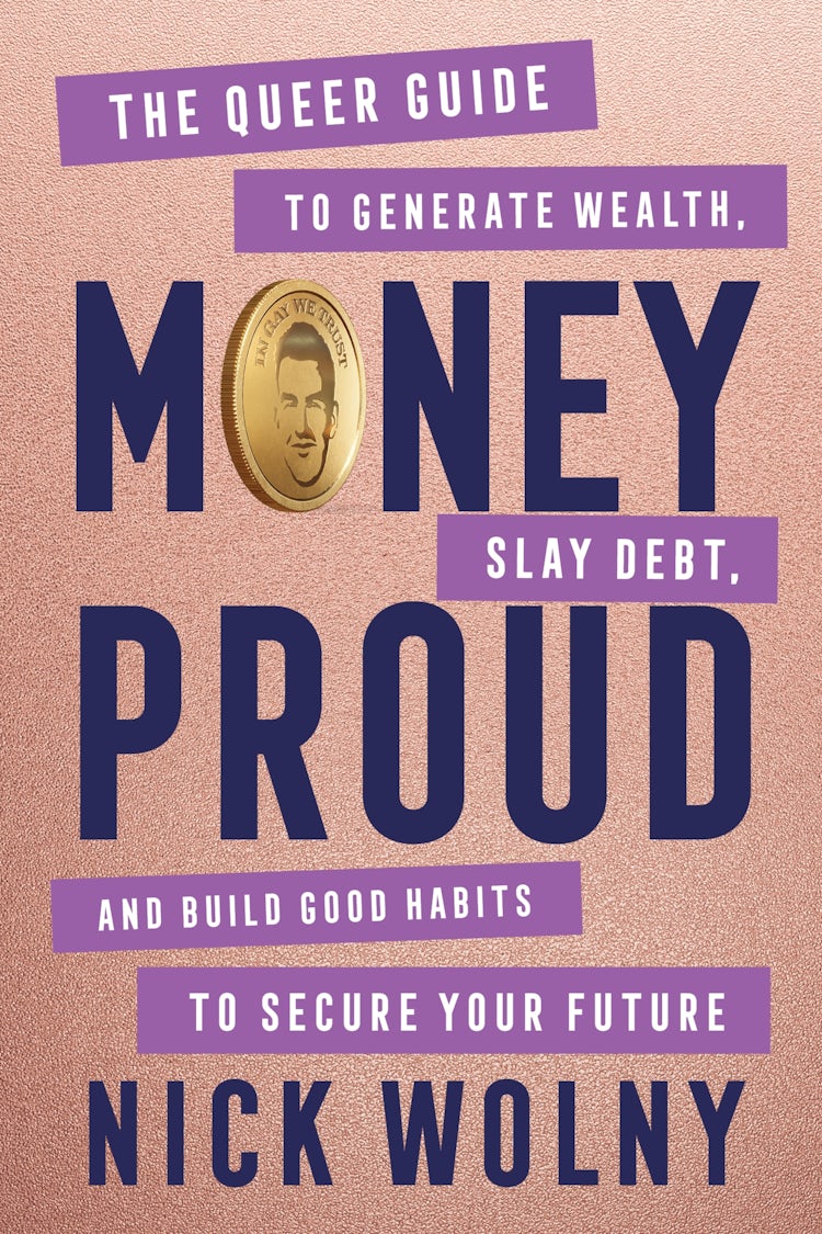 Cover image for Money Proud: The Queer Guide to Generate Wealth, Slay Debt, and Build Good Habits to Secure Your Future, isbn: 9780063436602