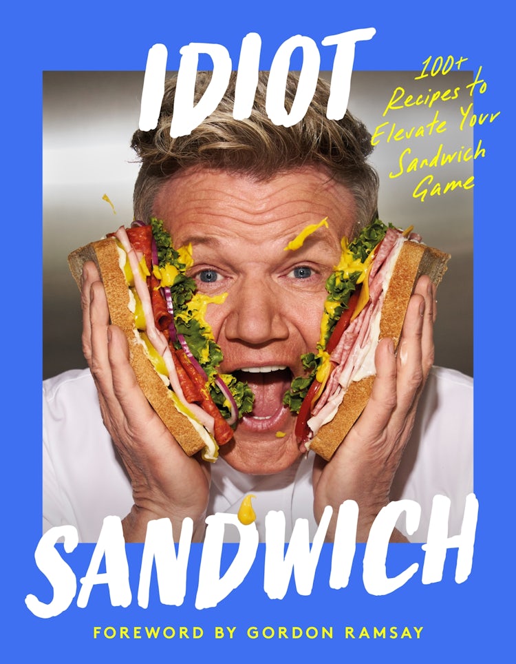 Cover image for Idiot Sandwich: 100+ Recipes to Elevate Your Sandwich Game, isbn: 9780063436725