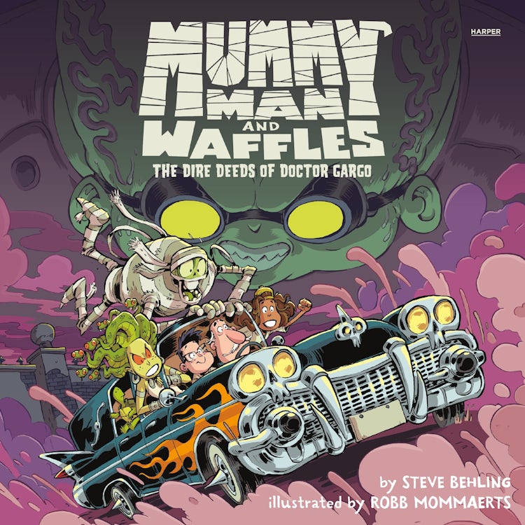 Cover image for Mummy Man and Waffles: The Dire Deeds of Doctor Gargo, isbn: 9780063439214