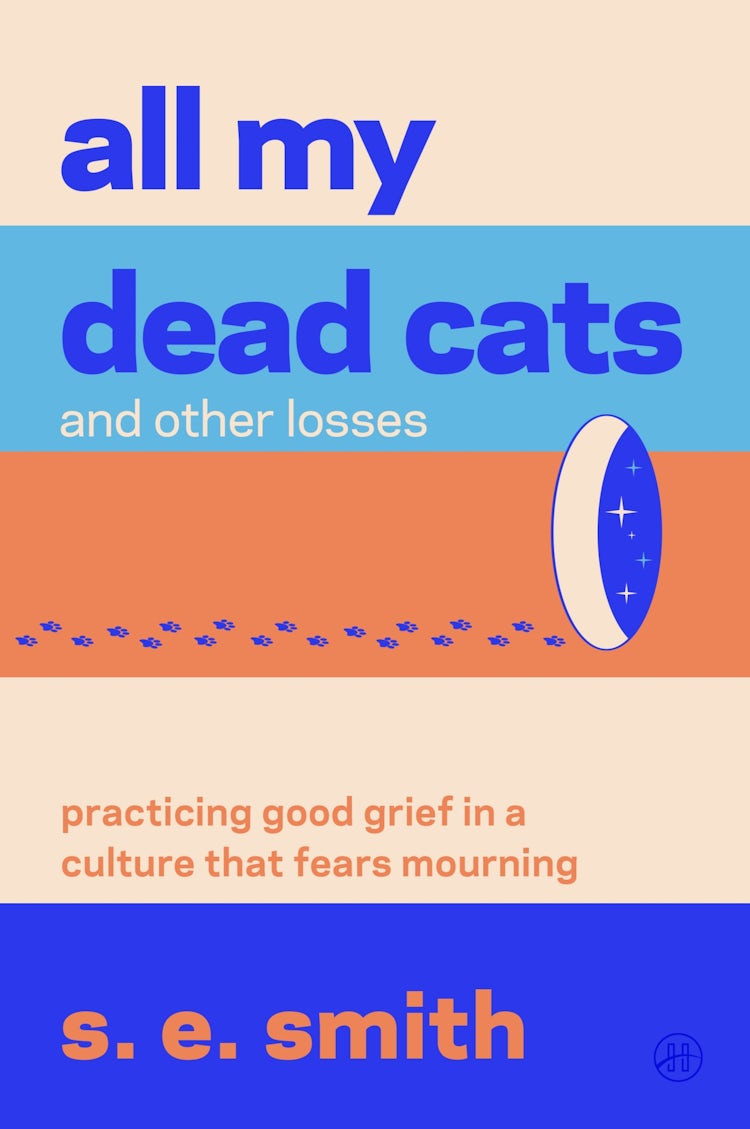 Cover image for All My Dead Cats and Other Losses, isbn: 9780063446014
