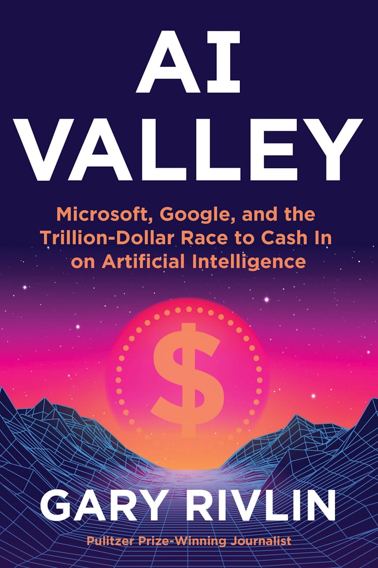 Cover image for AI Valley: Microsoft, Google, and the Trillion-Dollar Race to Cash In on Artificial Intelligence, isbn: 9780063452244