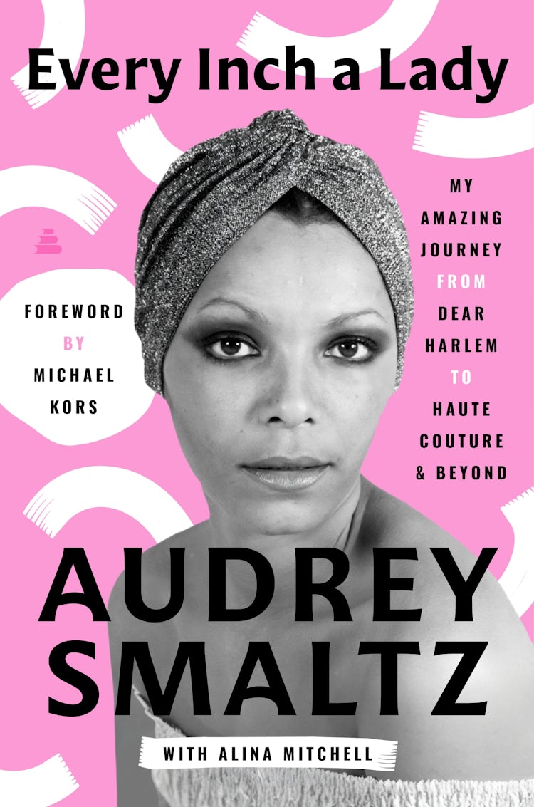 Cover image for Every Inch a Lady: My Amazing Journey from Dear Harlem to Haute Couture and Beyond, isbn: 9780063452695