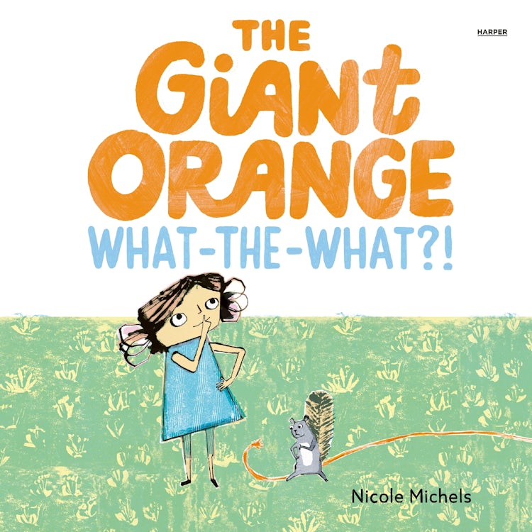 Cover image for The Giant Orange What-the-What?!, isbn: 9780063471757