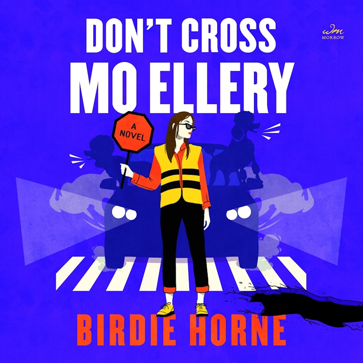 Cover image for Don’t Cross Mo Ellery, isbn: 9780063473072