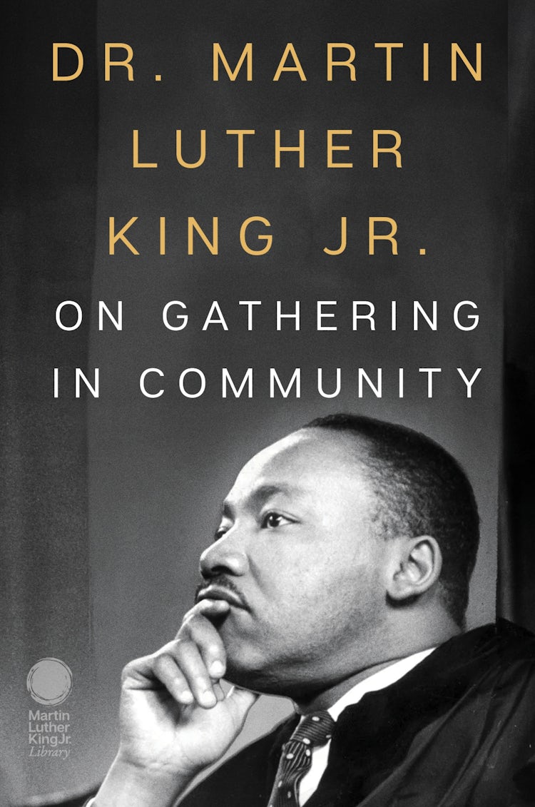 Cover image for Dr. Martin Luther King Jr. on Gathering in Community, isbn: 9780063476417