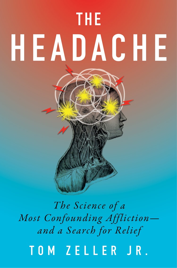 Cover image for The Headache: The Science of a Most Confounding Affliction-and a Search for Relief, isbn: 9780063477056