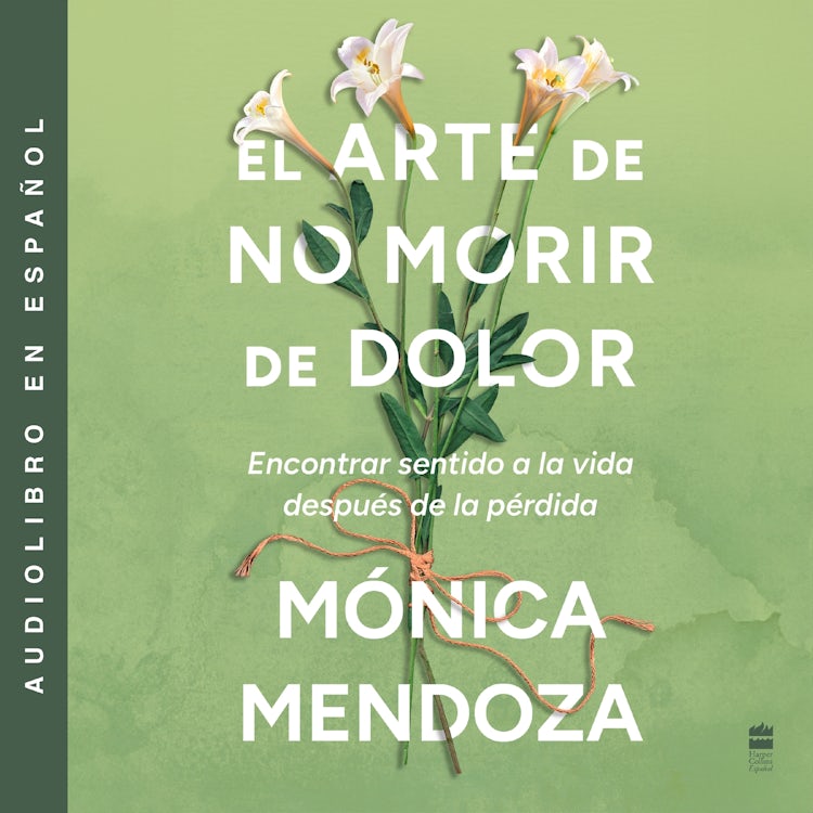 Cover image for El arte de no morir de dolor, isbn: 9780063477711