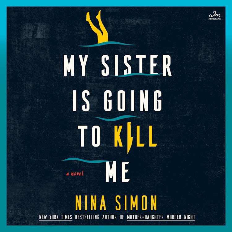 Cover image for My Sister Is Going to Kill Me, isbn: 9780063478053