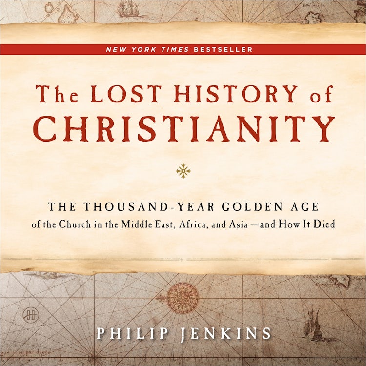 Cover image for The Lost History of Christianity, isbn: 9780063479906