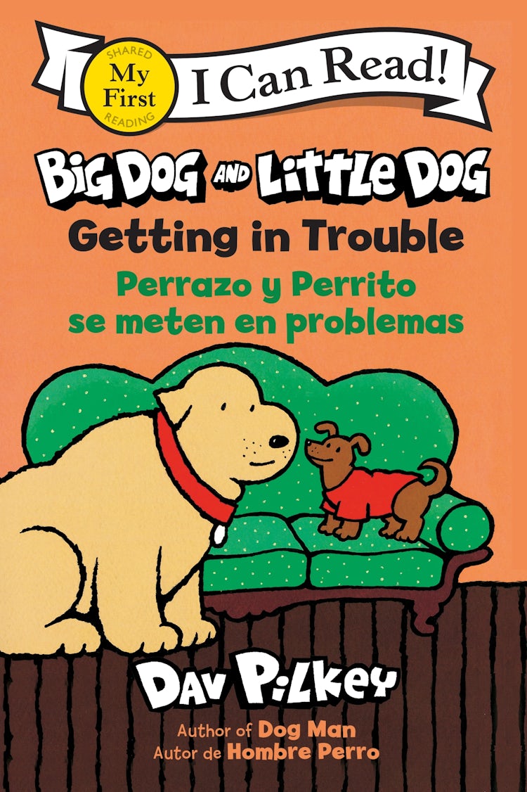 Cover image for Big Dog and Little Dog Getting in Trouble/Perrazo y Perrito se meten en problema, isbn: 9780063511699