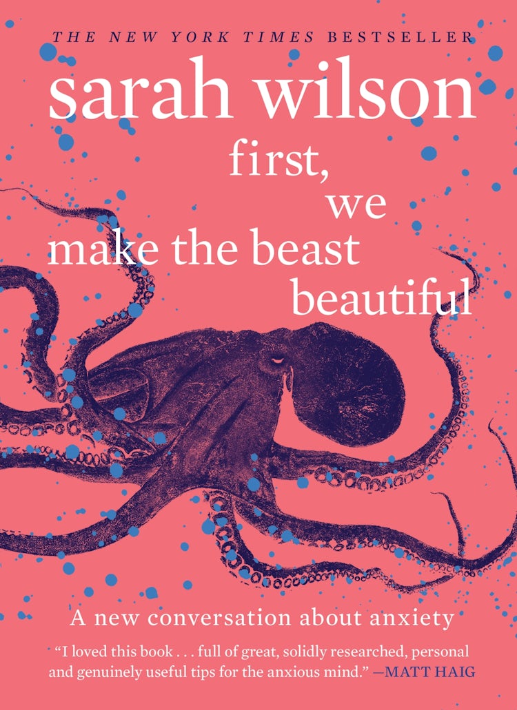 Cover image for First, We Make The Beast Beautiful: A New Journey Through Anxiety, isbn: 9780063512085