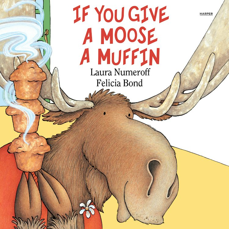 Cover image for If You Give a Moose a Muffin, isbn: 9780063577411