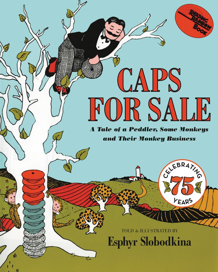Cover image for Caps For Sale 75th Anniversary Edition: A Tale Of A Peddler, Some Monkeys And Their Monkey Business, isbn: 9780064431439
