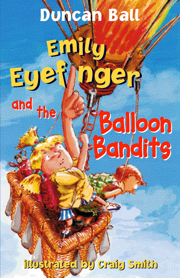 Cover image for Emily Eyefinger and the Balloon Bandits (Emily Eyefinger, #7), isbn: 9780207199400