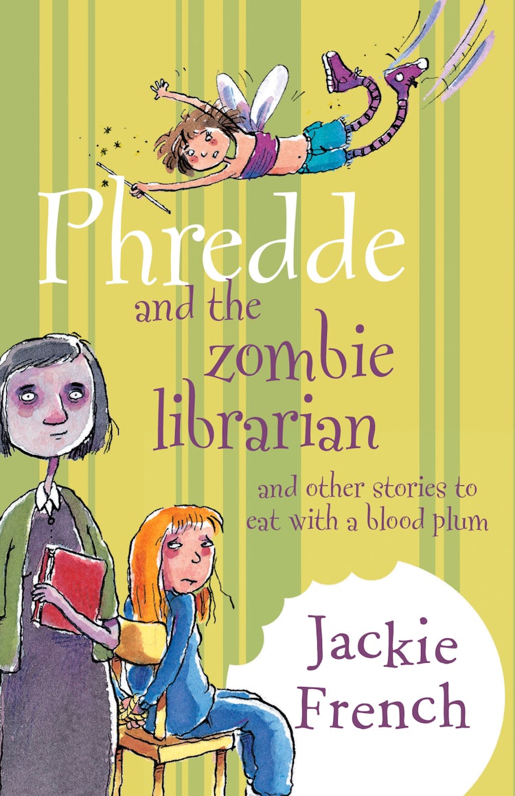 Cover image for Phredde and the Zombie Librarian and Other Stories to Eat with a Blood Plum, isbn: 9780207200021