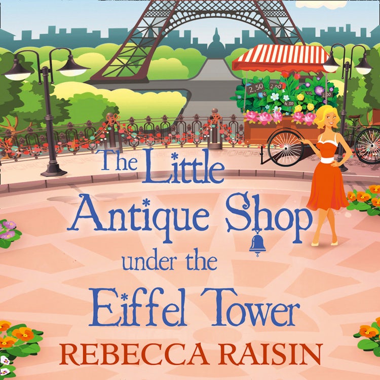 Cover image for The Little Antique Shop Under The Eiffel Tower (The Little Paris Collection, Book 2), isbn: 9780263267839