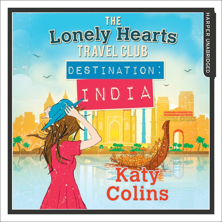 Cover image for Destination India: The laugh-out-loud, uplifting escapist read (The Lonely Hearts Travel Club, Book 2), isbn: 9780263927092