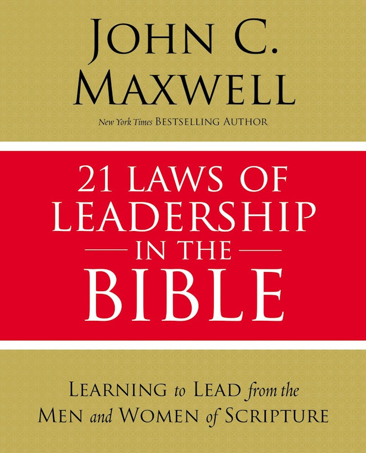 Cover image for 21 Laws Of Leadership In The Bible: Principles Of Leadership As Modeled By The Men And Women In Scripture, isbn: 9780310086260