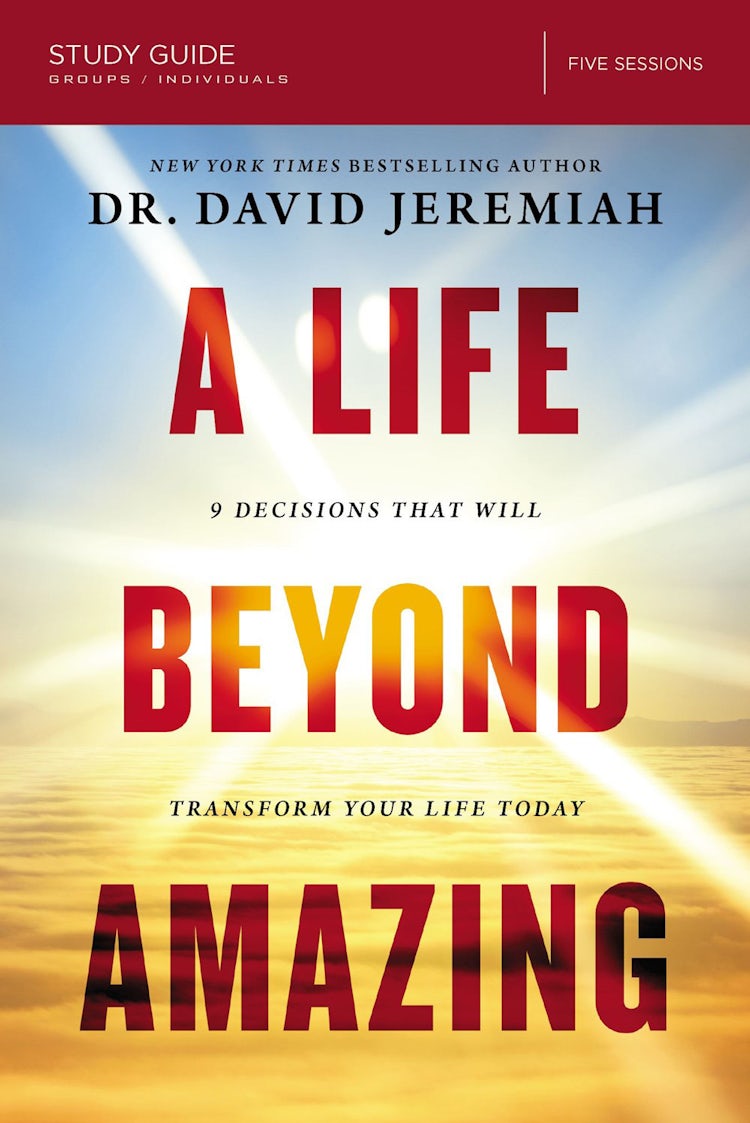 Cover image for A Life Beyond Amazing Study Guide: 9 Decisions That Will Transform Your Life Today, isbn: 9780310091172