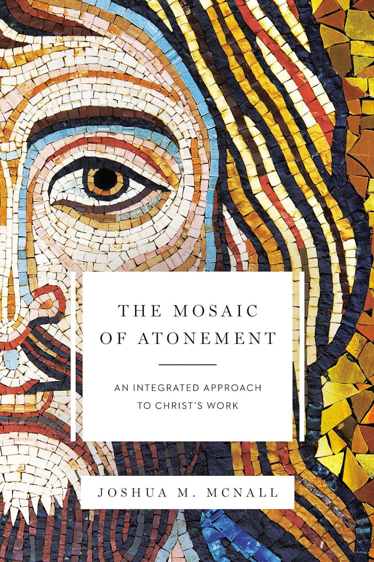 Cover image for The Mosaic Of Atonement: An Integrated Approach To Christ's Work, isbn: 9780310097648