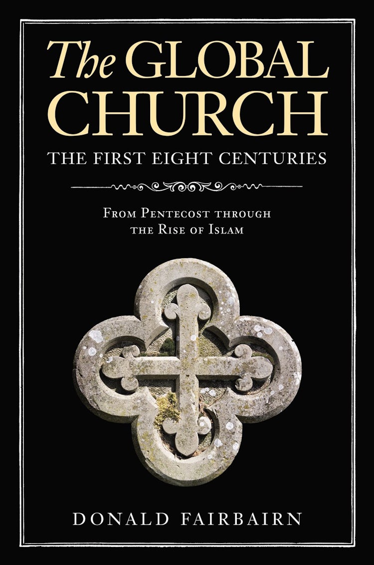 Cover image for The Global Church - The First Eight Centuries: From Pentecost Through the Rise of Islam, isbn: 9780310097853